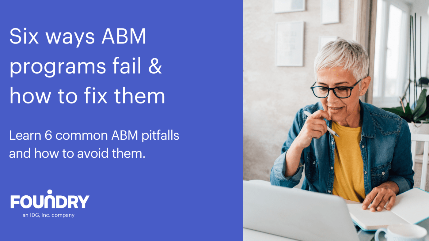 Six ways ABM programs fail & how to fix them