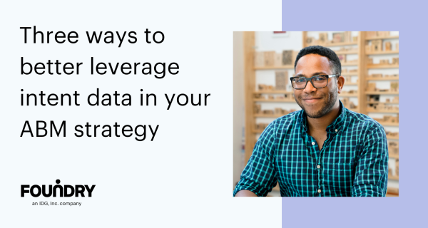 Three ways to better leverage intent data in your ABM strategy