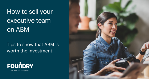 How to sell your executive team on ABM